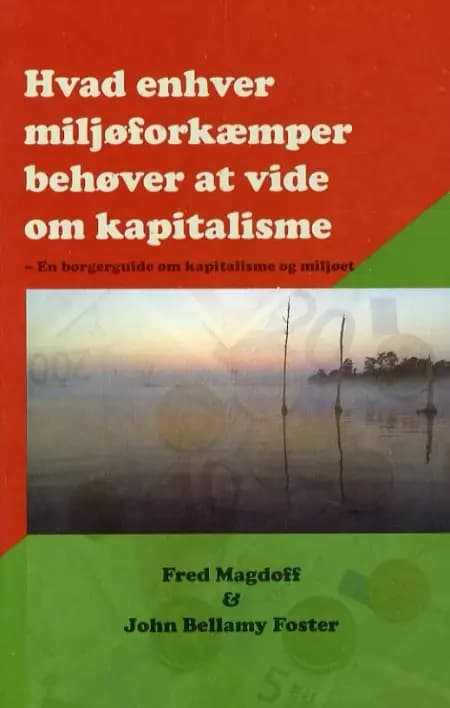 Hvad enhver miljøforkæmper behøver at vide om kapitalisme af John Bellamy Foster