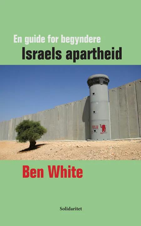 Israels apartheid af Ben White
