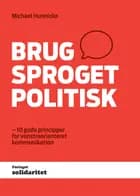 Brug sproget politisk af Michael Hunnicke