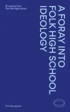 #0 A Foray into Folk High School Ideology af Ove Korsgaard