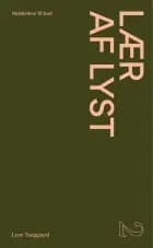 #2 Lær af lyst af Lene Tanggaard, Kachi A. Ozumba og Christian Hjortkær