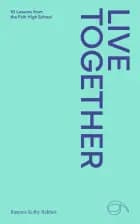 #6 Live together af Rasmus Kolby Rahbek, Dagmar Winther og Anja Rykind-Eriksen