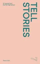 #7 Tell stories af Hanne Kirk, Mads Brendes og Kristian Kirk