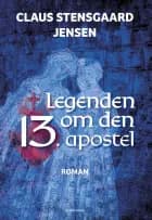 Legenden om den 13. apostel af Claus Stensgaard Jensen