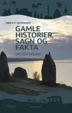 Gamle historier, sagn og fakta om Bornholm af Søren P. Sillehoved