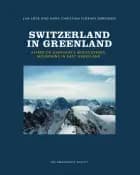 Switzerland in Greenland af Jan Løve og Hans Christian Florian Sørensen