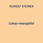Lukas-evangeliet af Rudolf Steiner