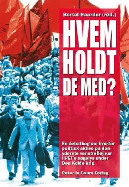 Hvem holdt de med? af Bertel Haarder