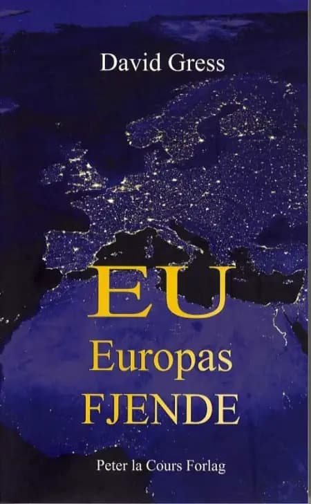 EU - Europas fjende af David Gress