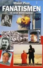 Fanatismen og dens modstandere af Mikkel Plum