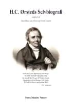 H.C. Ørsteds selvbiografi af Svend Andersen, Anja Skaar Jacobsen og H.C. Ørsted