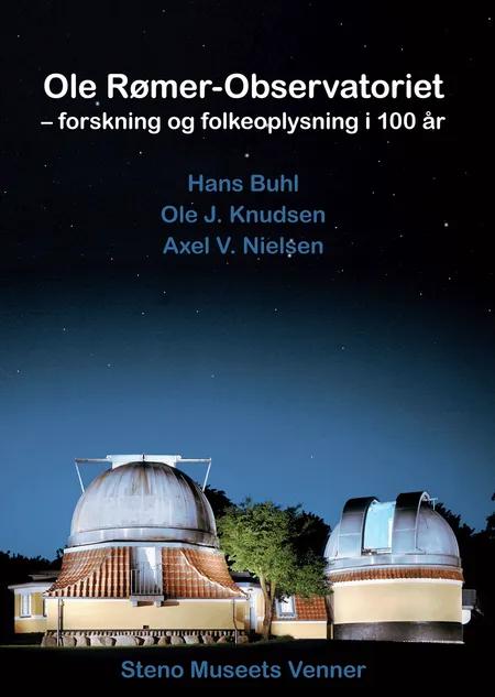 Ole Rømer-Observatoriet - forskning og folkeoplysning i 100 år af Hans Buhl