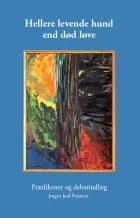 Hellere levende hund end død løve af Jørgen Juul Petersen