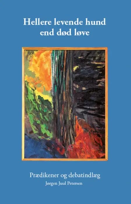 Hellere levende hund end død løve af Jørgen Juul Petersen