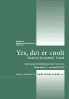 Bind 6: Yes, det er coolt. Moderne Importord i Dansk.