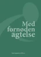 Med fornøden agtelse af Margrethe Heidemann Andersen og Eva Skafte Jensen