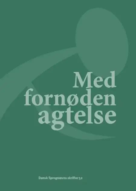 Med fornøden agtelse af Margrethe Heidemann Andersen