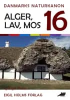 Alger, lav, mos af Eigil Holm