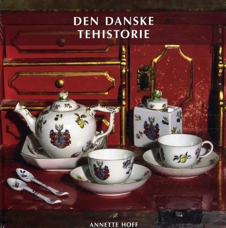 Den danske tehistorie af Annette Hoff