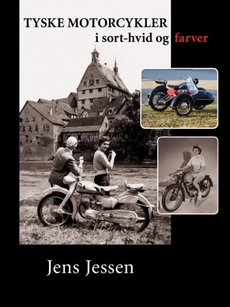 Tyske motorcykler - i sort-hvid og farver af Jens Jessen
