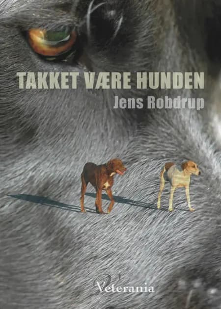 Takket være hunden af Jens Robdrup