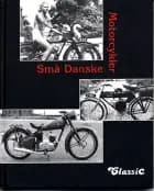 Små danske motorcykler af Michael Thygesen