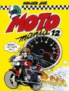 MOTOmania 12 af Holger Aue