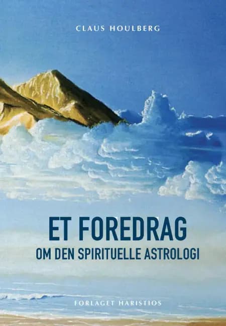 Et foredrag om den spirituelle astrologi af Claus Houlberg