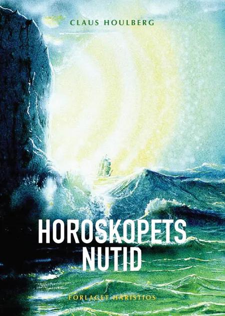 Horoskopets Nutid af Claus Houlberg
