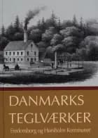 Danmarks Teglværker Fredensborg og Hørsholm kommuner af Jørgrn G. Berthelsen