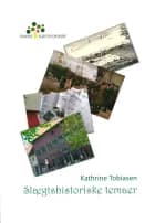 Slægtshistoriske temaer af Kathrine Tobiasen