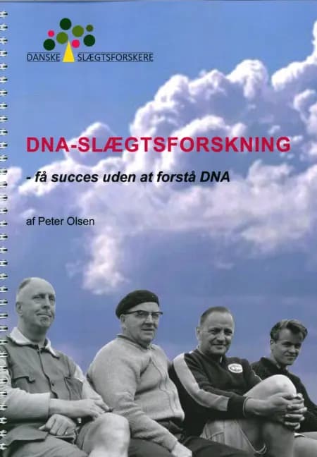DNA-slægtsforskning - få succes uden at forstå DNA af Peter Olsen