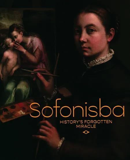 Sofonisba - History's Forgotten Miracle af Andrea Rygg Karberg