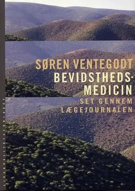 Bevidsthedsmedicin set gennem lægejournalen af Søren Ventegodt