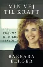 Min vej til kraft af Barbara Berger
