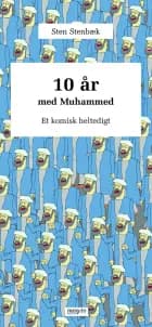 10 år med Muhammed af Sten Stenbæk