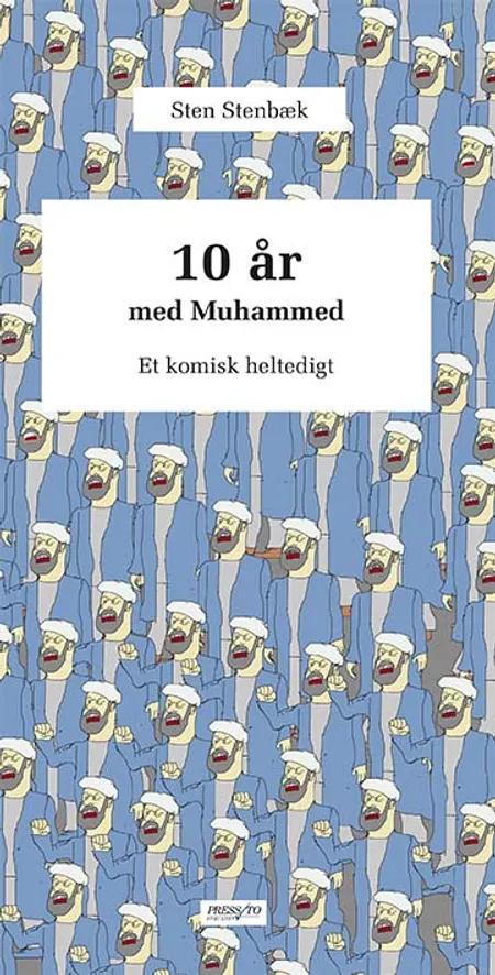 10 år med Mohammed af Sten Stenbæk