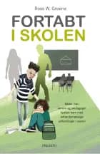 Fortabt i skolen af Ross W. Greene