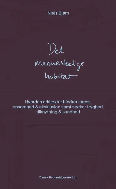 Det menneskelige habitat af Niels Bjørn