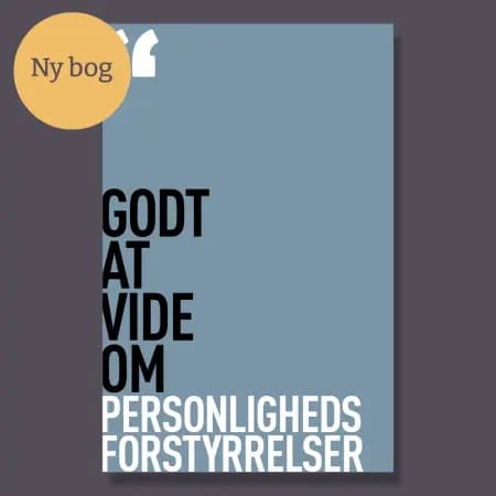Godt at vide om personlighedsforstyrrelser af Psykiatrifonden
