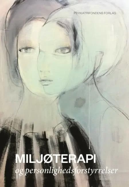 Miljøterapi og personlighedsforstyrrelser af Bent Jørgensen