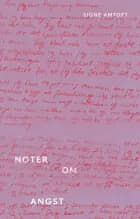 Noter om angst af Signe Amtoft