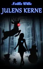 Julens Kerne af Noëlle Wille