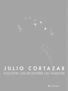 Historier om kronoper og famøser af Julio Cortazar