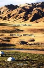 Den blå himmel af Galsan Tschinag