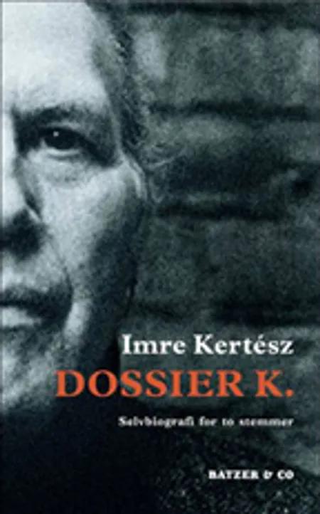 Dossier K. af Imre Kertész
