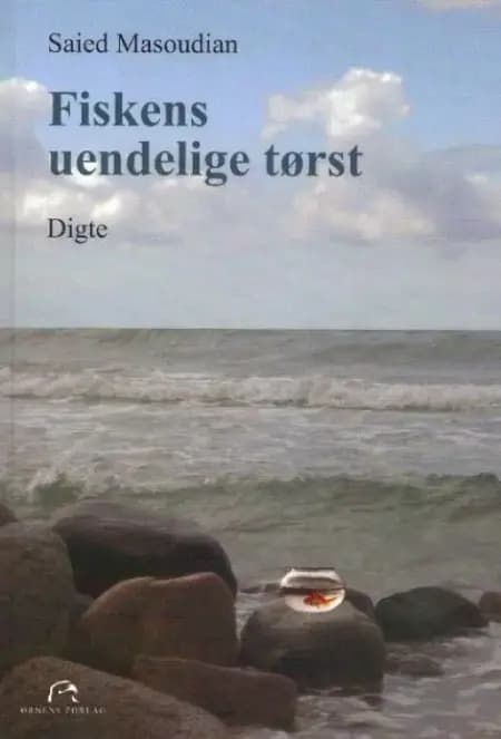 Fiskens uendelige tørst af Saied Masoudian