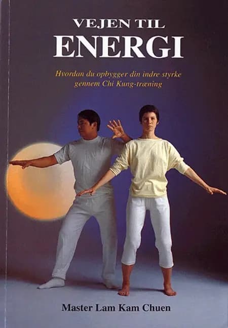Vejen til energi af Master Lam Kam Chuen