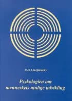 Psykologien om menneskets mulige udvikling af P.D. Ouspensky