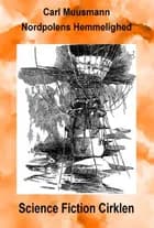 Nordpolens hemmelighed af Carl Muusmann